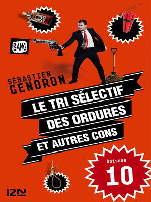 cover image of Le tri sélectif des ordures et autres cons